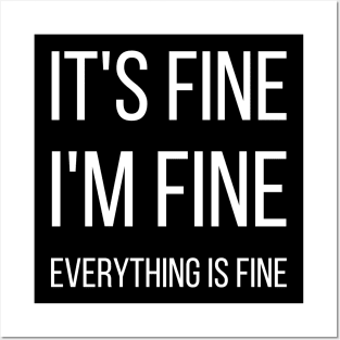 It's fine I'm fine Everything is fine typographic Posters and Art